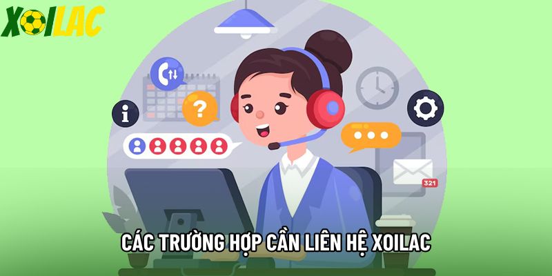 Các trường hợp cần liên hệ Xoilac