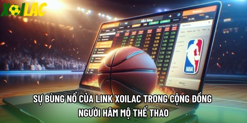 Sự bùng nổ của link xoilac trong cộng đồng người hâm mộ thể thao