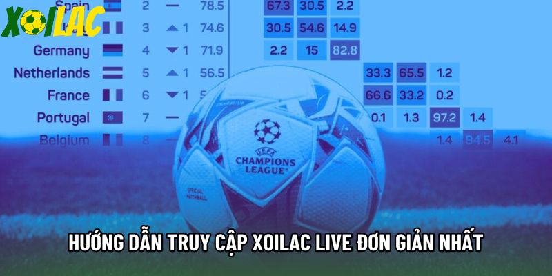 Hướng dẫn truy cập xoilac live đơn giản nhất Hướng dẫn truy cập xoilac live đơn giản nhất